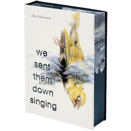 We Sent Them Down Singing - Hardcover