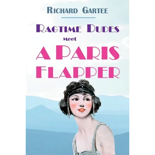 Ragtime Dudes Meet a Paris Flapper - Paperback