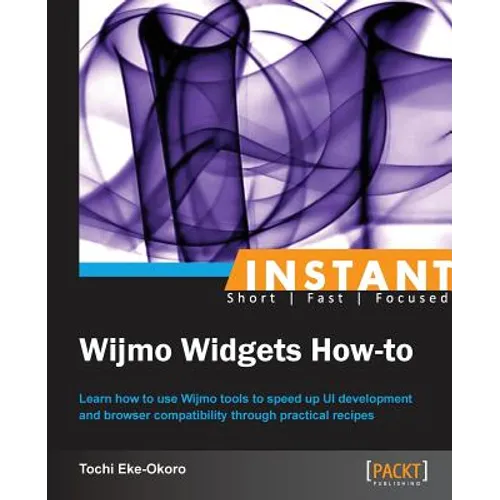Instant Wijmo Widgets How-to - Paperback