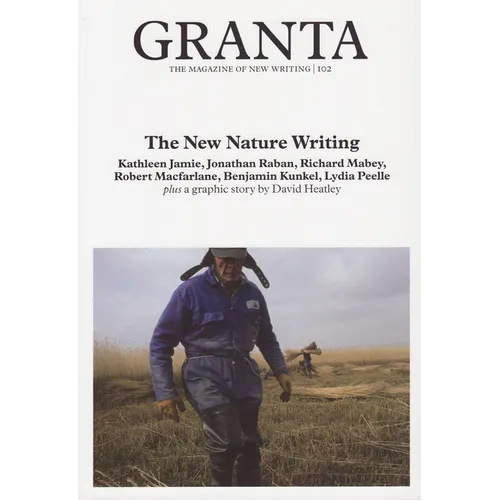 Granta 102: New Nature Writing: New Nature Writing - Paperback