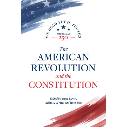 The American Revolution and the Constitution - Hardcover