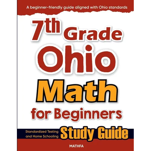 7th Grade Ohio Math for Beginners: Standardized Testing and Home Schooling Study Guide - Paperback