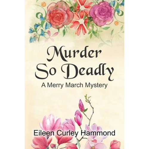 Murder So Deadly: A Merry March Mystery - Paperback