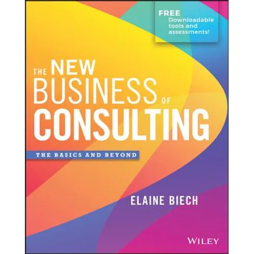 The New Business of Consulting: The Basics and Beyond - Hardcover