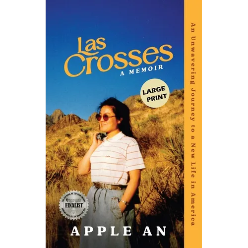 Las Crosses: An Unwavering Journey to a New Life in America (Large Print) - Hardcover