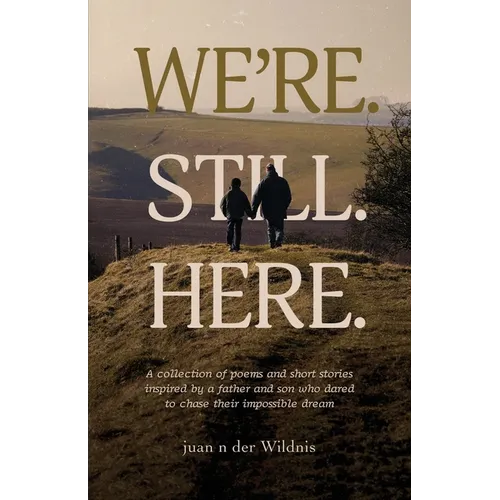 We're. Still. Here. - Paperback