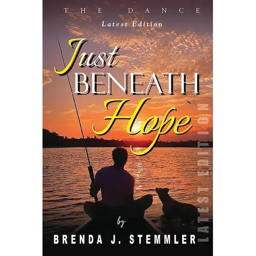 Just Beneath Hope: The Dance (Latest Edition) - Paperback