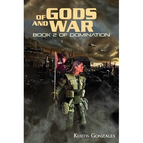 Of Gods and War: Book 2 of Domination - Paperback