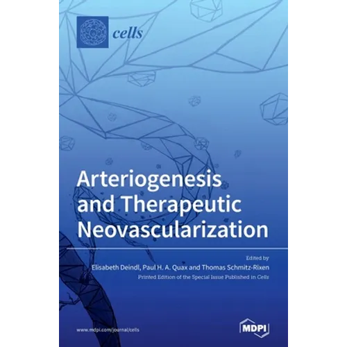 Arteriogenesis and Therapeutic Neovascularization - Hardcover