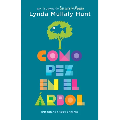 Como Pez En El Árbol. Una Novela Sobre La Dislexia / Fish in a Tree - Paperback