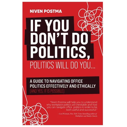 If You Don't Do Politics, Politics Will Do You - Hardcover