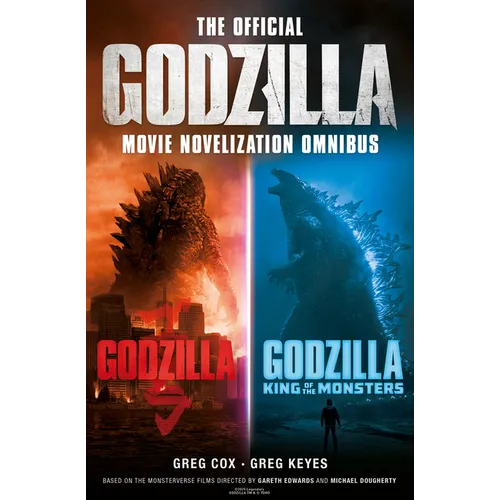 The Official Godzilla Movie Novelization Omnibus (Godzilla, Godzilla: King of the Monsters) - Paperback
