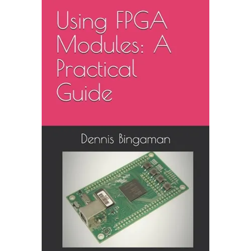 Using FPGA Modules: A Practical Guide - Paperback