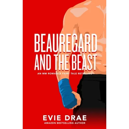 Beauregard and the Beast: An MM Romance Fairy Tale Retelling - Paperback