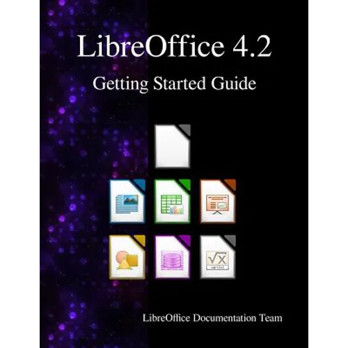 LibreOffice 4.2 Getting Started Guide - Paperback