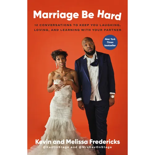 Marriage Be Hard: 12 Conversations to Keep You Laughing, Loving, and Learning with Your Partner