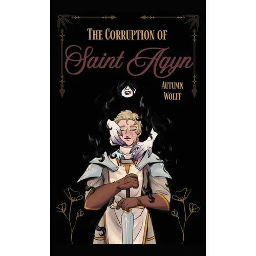 The Corruption of Saint Aqyn - Paperback