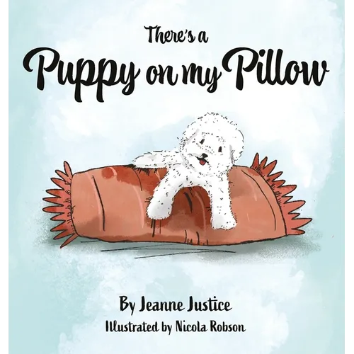 There's A Puppy On My Pillow - Hardcover