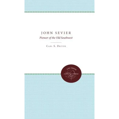 John Sevier: Pioneer of the Old Southwest - Paperback