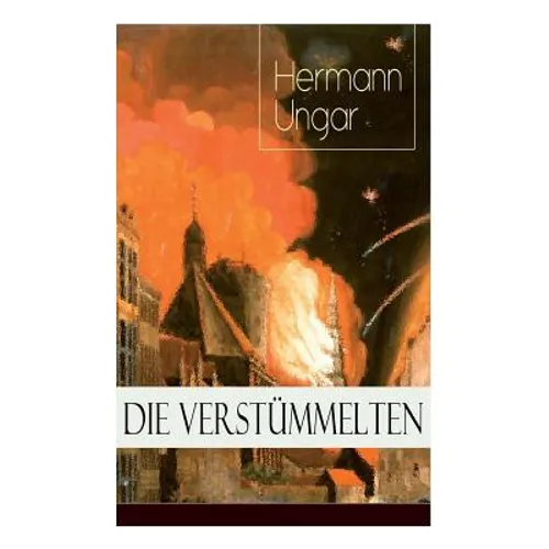 Die Verstümmelten: Düstere Bilder menschlicher Abgründe - Paperback