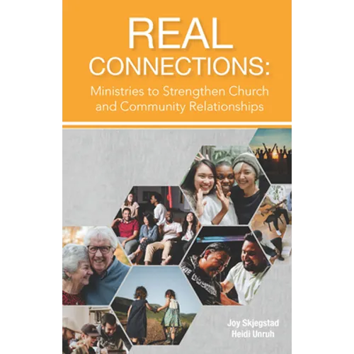Real Connections: Ministries to Strengthen Church and Community Relationships - Paperback