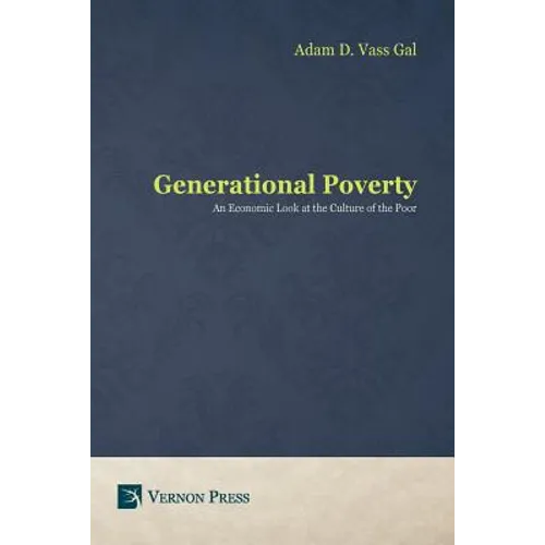 Generational Poverty: An Economic Look at the Culture of the Poor - Paperback