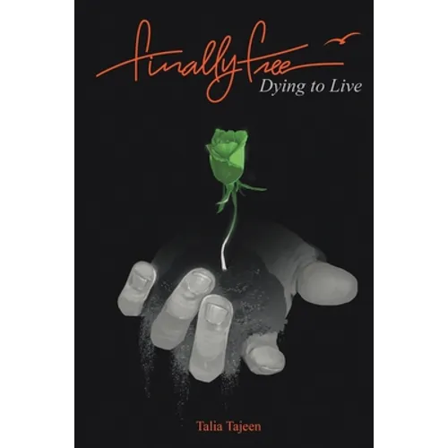 Finally Free: Dying to Live - Paperback
