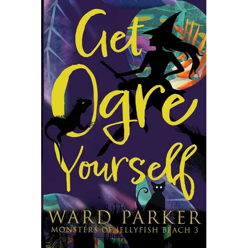 Get Ogre Yourself: A paranormal mystery adventure - Paperback