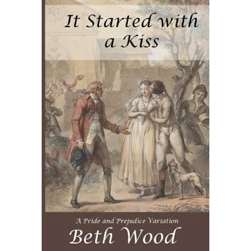 It Started with a Kiss: A Pride and Prejudice Variation - Paperback