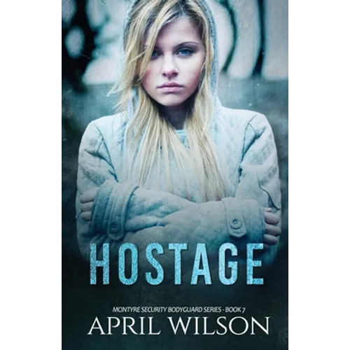 Hostage: McIntyre Security Bodyguard Series - Book 7 - Paperback