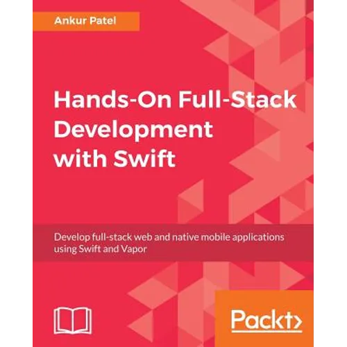 Hands-On Full-Stack Development with Swift - Paperback