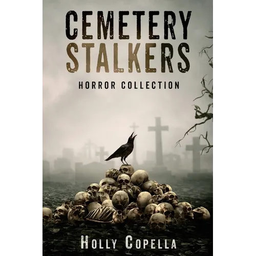 Cemetery Stalkers: Horror Collection - Paperback