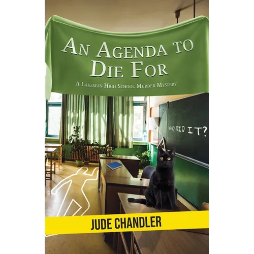 An Agenda to Die For: A Lakeman High School Murder Mystery - Paperback