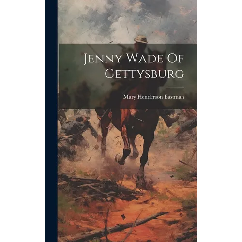 Jenny Wade Of Gettysburg - Hardcover