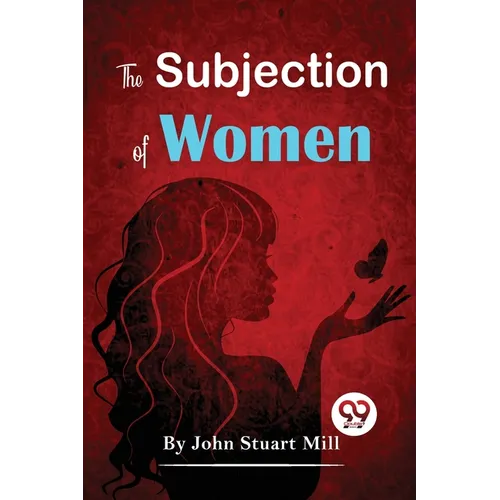 The Subjection Of Women - Paperback