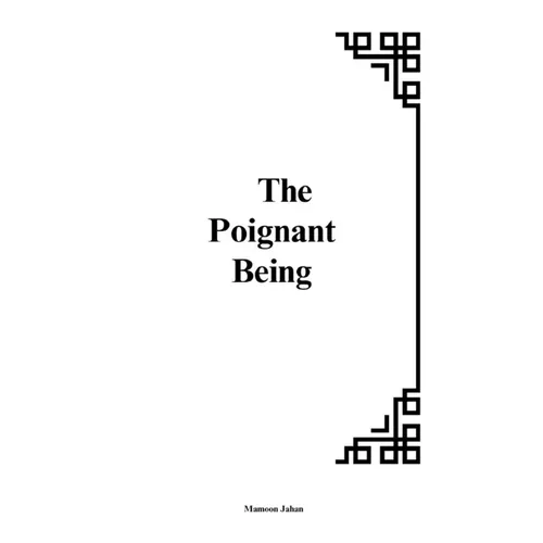 The Poignant Being: The Interplay of Vulnerability, Existence, and Meaning