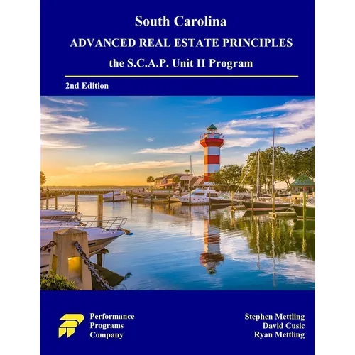 South Carolina Advanced Real Estate Principles: the S.C.A.P. Unit II Program