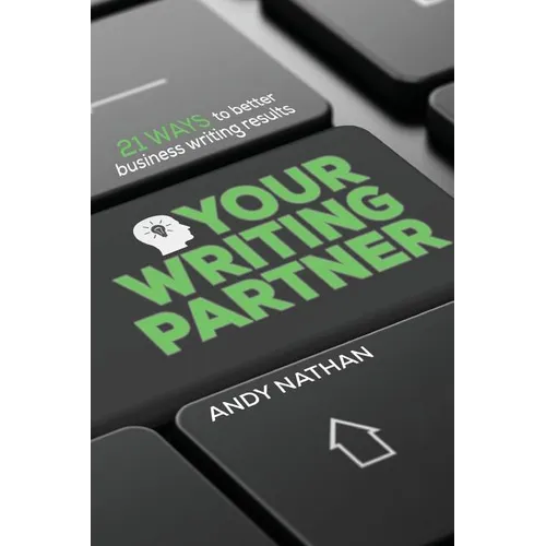 Your Writing Partner: 21 Ways to Better Business Writing Results - Paperback