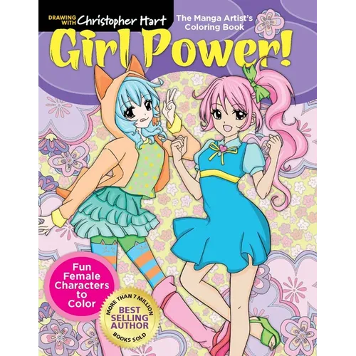 Manga Artist's Coloring Book: Girl Power!: Fun Female Characters to Color - Paperback