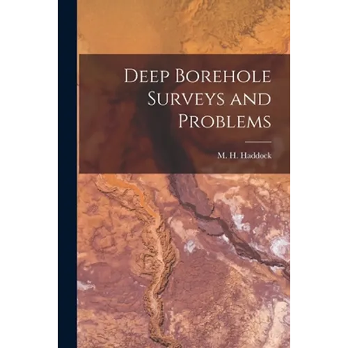 Deep Borehole Surveys and Problems - Paperback