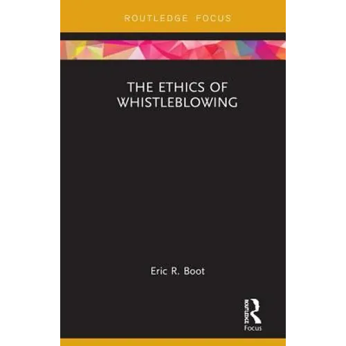 The Ethics of Whistleblowing - Hardcover