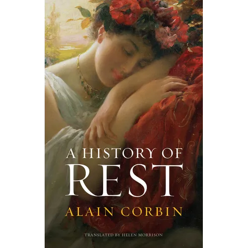 A History of Rest - Hardcover
