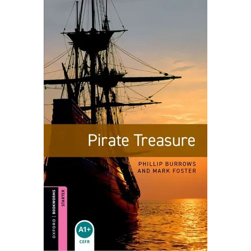 Oxford Bookworms Library: Pirate Treasure: Starter: 250-Word Vocabulary - Paperback