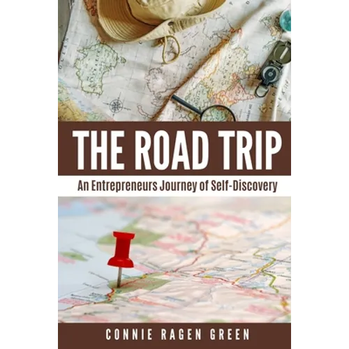 The Road Trip: An Entrepreneur's Journey of Self-Discovery - Paperback