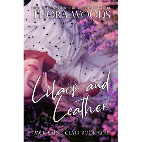 Lilacs and Leather: Pack Saint Clair Book 1 - Paperback
