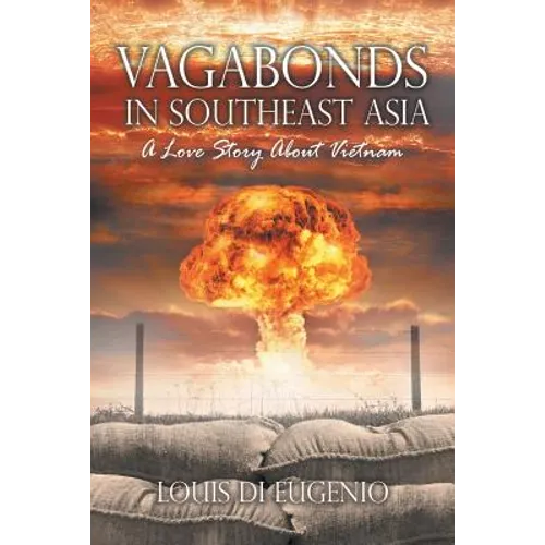 Vagabonds in Southeast Asia: A Love Story About Vietnam - Paperback