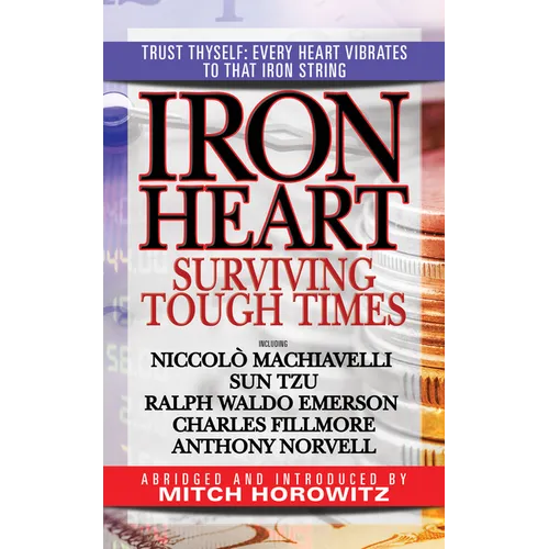 Iron Heart: Surviving Tough Times - Paperback