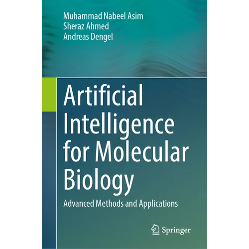 Artificial Intelligence for Molecular Biology: Advanced Methods and Applications - Hardcover