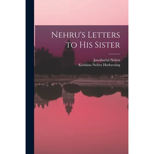 Nehru's Letters to His Sister - Paperback