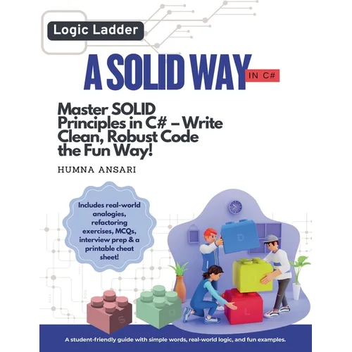 A Solid Way in C#: Master Solid Principles and Write Clean, Maintainable Code - Paperback